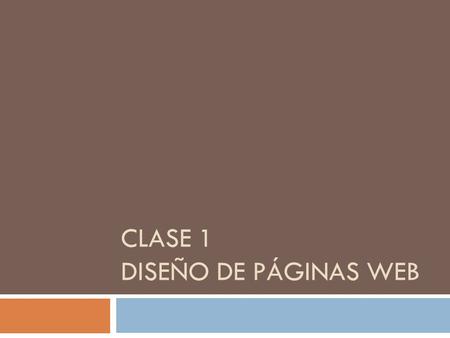 Clase 1 DISEÑO DE PÁGINAS WEB
