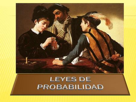 LEYES DE PROBABILIDAD.
