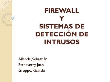 FIREWALL Y SISTEMAS DE DETECCIÓN DE INTRUSOS