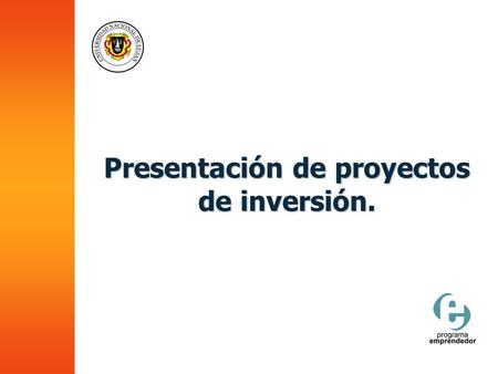 Presentación de proyectos de inversión.