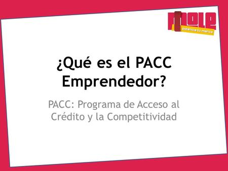 ¿Qué es el PACC Emprendedor?