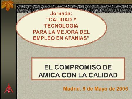 EL COMPROMISO DE AMICA CON LA CALIDAD
