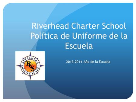 Riverhead Charter School Política de Uniforme de la Escuela