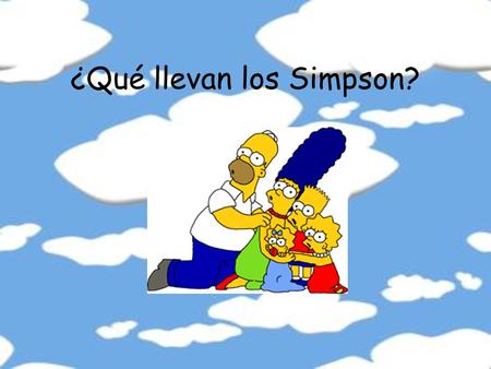 ¿Qué llevan los Simpson?