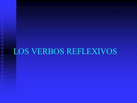 LOS VERBOS REFLEXIVOS Los Verbos Reflexivos A reflexive verb in Spanish consists of 2 parts: A reflexive verb in Spanish consists of 2 parts: LAVARSE.
