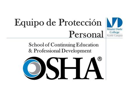 Equipo de Protección Personal School of Continuing Education