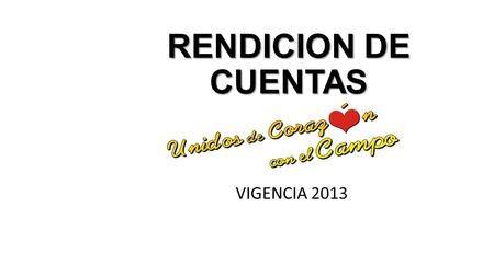 RENDICION DE CUENTAS VIGENCIA 2013.