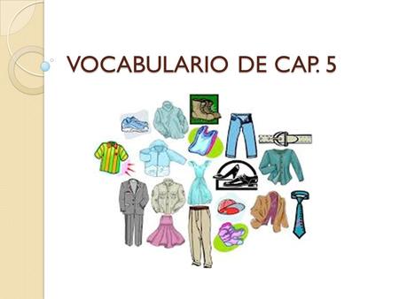 VOCABULARIO DE CAP. 5.