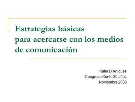 Estrategias básicas para acercarse con los medios de comunicación