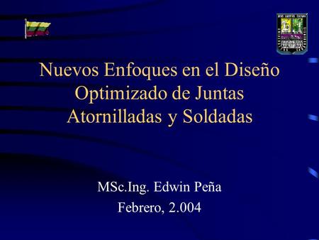 MSc.Ing. Edwin Peña Febrero, 2.004