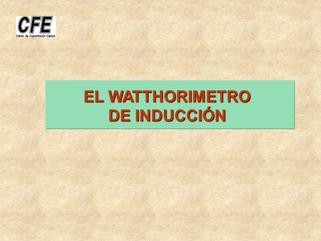 EL WATTHORIMETRO DE INDUCCIÓN.