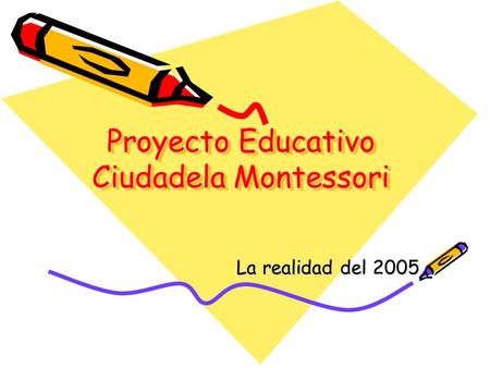 Proyecto Educativo Ciudadela Montessori