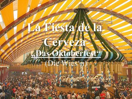 „Das Oktoberfest“ (Die Wies‘n)