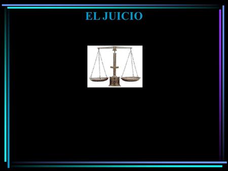 EL JUICIO.