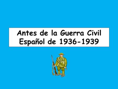 Antes de la Guerra Civil Español de