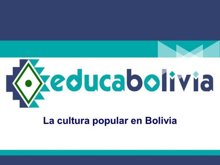 La cultura popular en Bolivia