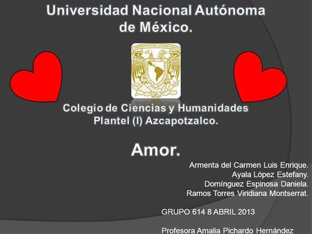 Amor. Universidad Nacional Autónoma de México.