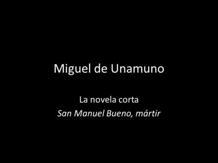 La novela corta San Manuel Bueno, mártir