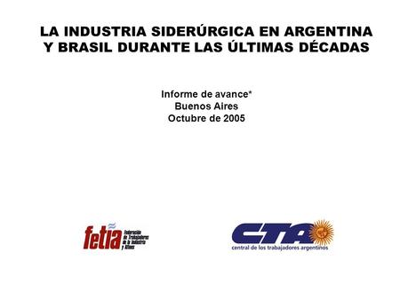 LA INDUSTRIA SIDERÚRGICA EN ARGENTINA