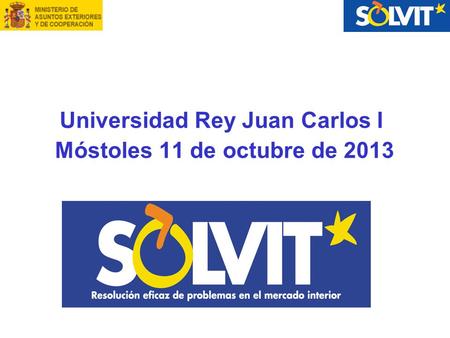 Universidad Rey Juan Carlos I Móstoles 11 de octubre de 2013.