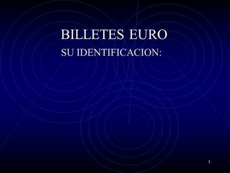 BILLETES EURO SU IDENTIFICACION:.
