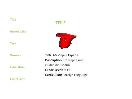 Title Introduction Task Process Evaluation Conclusion.