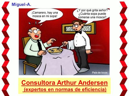 Consultora Arthur Andersen (expertos en normas de eficiencia)