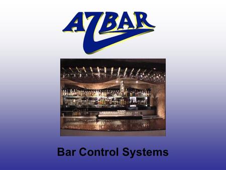 Bar Control Systems.