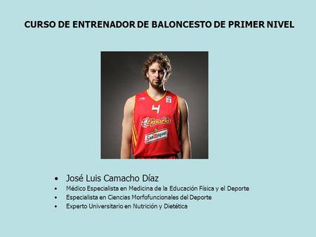 CURSO DE ENTRENADOR DE BALONCESTO DE PRIMER NIVEL