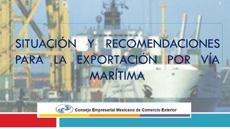 Situación y Recomendaciones para la exportación por vía marítima