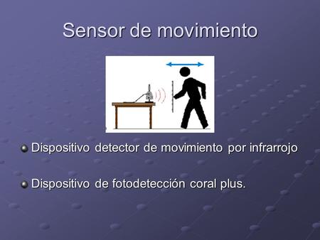 Sensor de movimiento Dispositivo detector de movimiento por infrarrojo
