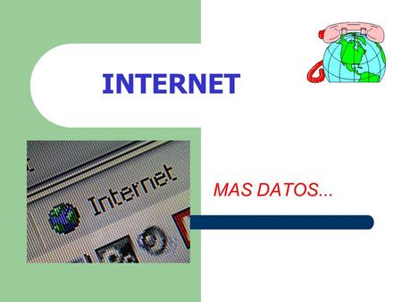 INTERNET MAS DATOS.... La primera conexión Idiomas en la Red.