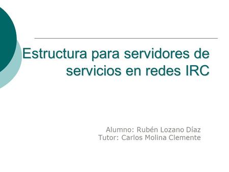 Estructura para servidores de servicios en redes IRC