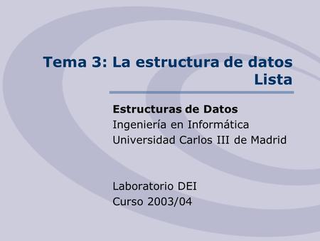Tema 3: La estructura de datos Lista