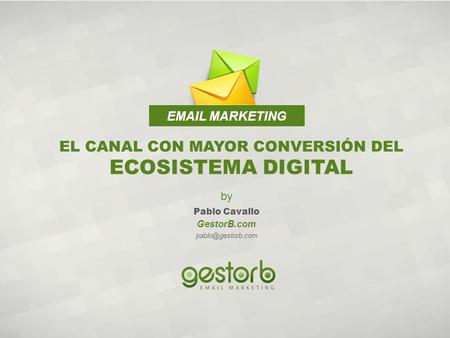 EL CANAL CON MAYOR CONVERSIÓN DEL ECOSISTEMA DIGITAL