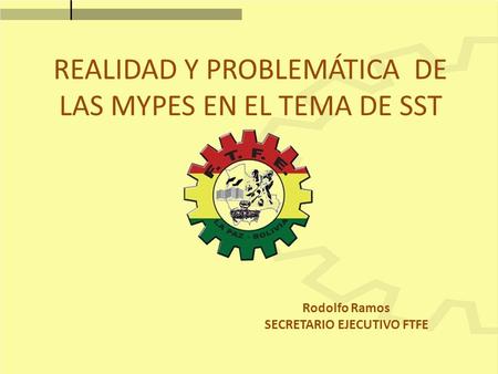 REALIDAD Y PROBLEMÁTICA DE LAS MYPES EN EL TEMA DE SST