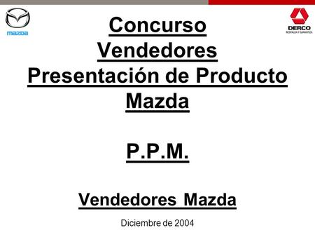 Concurso Vendedores Presentación de Producto Mazda P. P. M