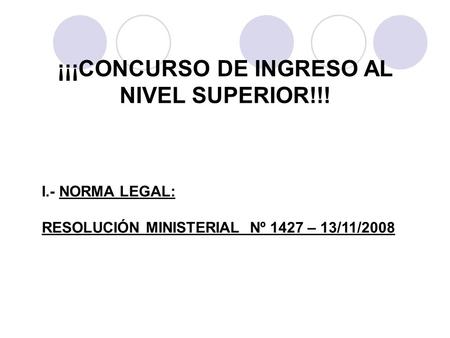 ¡¡¡CONCURSO DE INGRESO AL NIVEL SUPERIOR!!!