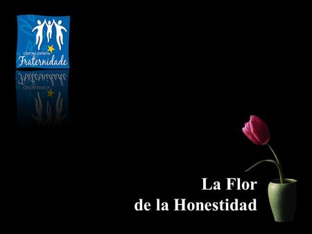 La Flor de la Honestidad.