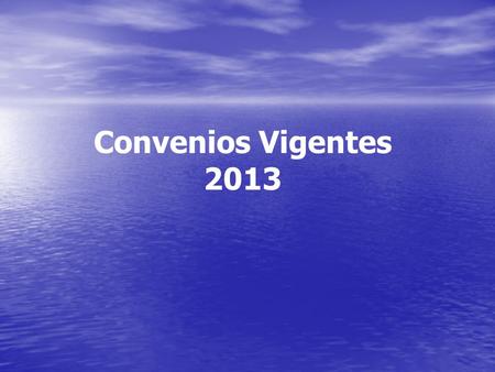 Convenios Vigentes 2013.