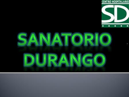 . Sanatorio Durango.