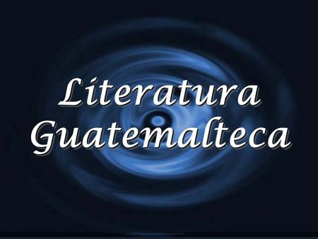 Literatura Guatemalteca