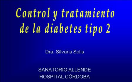 Dra. Silvana Solis SANATORIO ALLENDE HOSPITAL CÓRDOBA