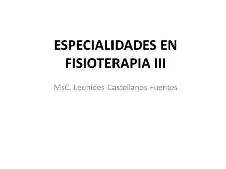 MsC. Leonides Castellanos Fuentes