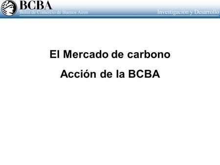 El Mercado de carbono Acción de la BCBA.