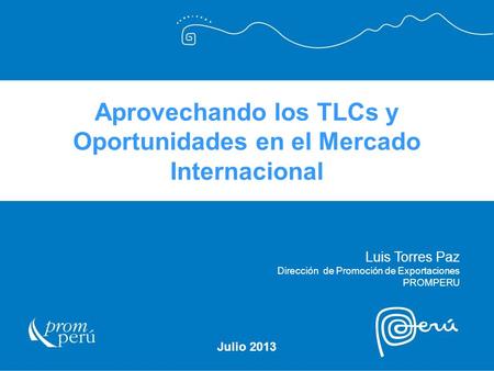 Aprovechando los TLCs y Oportunidades en el Mercado Internacional