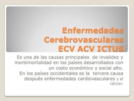 Enfermedades Cerebrovasculares ECV ACV ICTUS