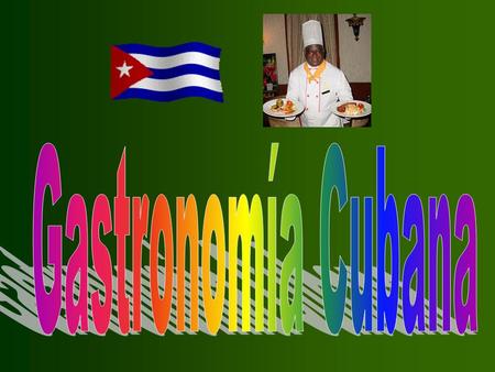 Gastronomía Cubana.