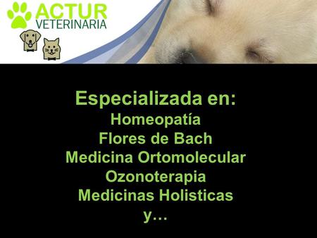 Especializada en: Homeopatía Flores de Bach Medicina Ortomolecular Ozonoterapia Medicinas Holisticas y…