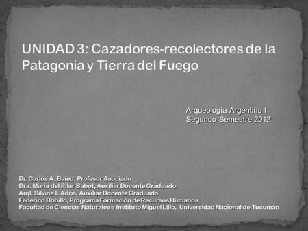 UNIDAD 3: Cazadores-recolectores de la Patagonia y Tierra del Fuego